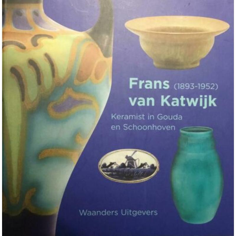 Boek - FRANS VAN KATWIJK, Keramist (1893-1952)