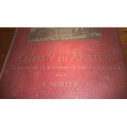 oud boek"LANGS Y EN AMSTEL.door L.NOOTER.veel oude schetsen