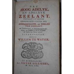 Willem Te Water - Het Hoog Adelyk en Adelryk Zeelant (1761)