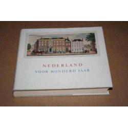 Nederland voor 100 jaar - 1859-1959 (gravures en prenten)